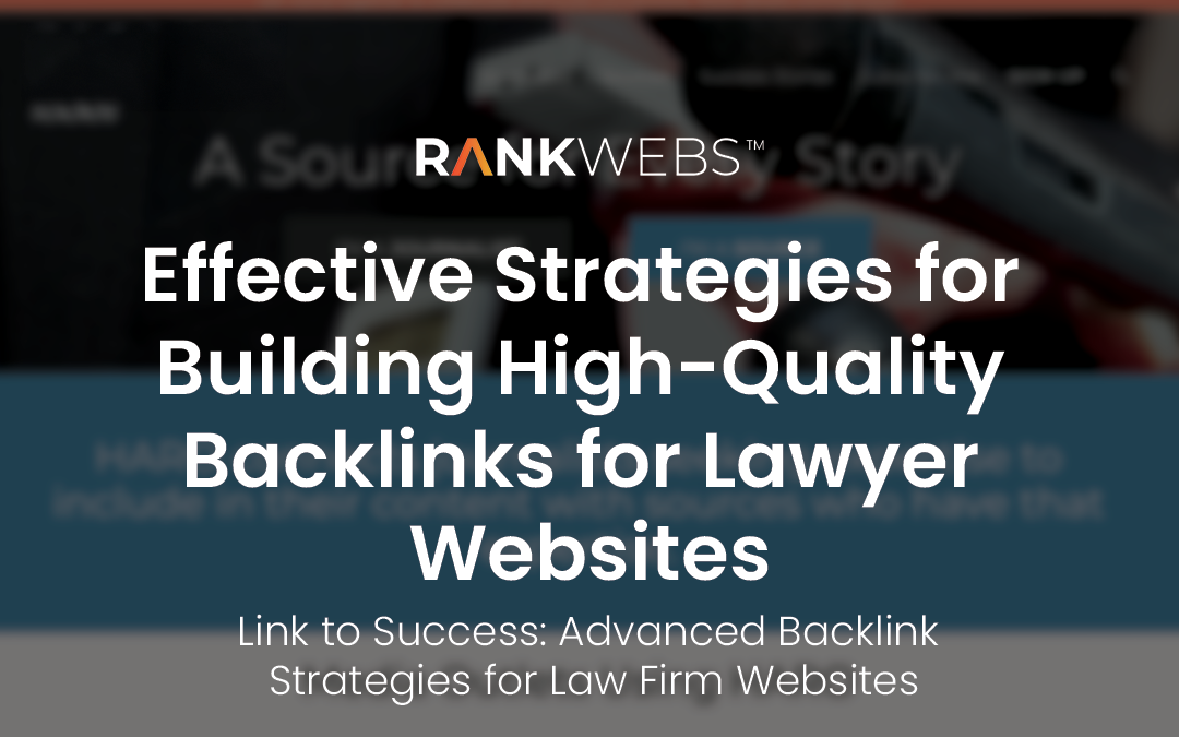 Effective Strategies for Building High-Quality Backlinks for Lawyer Websites