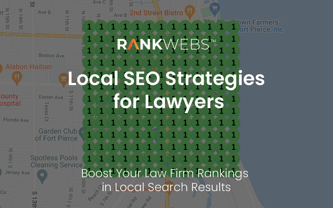 Local SEO Strategies for Lawyers: Boost Your Rankings in Local Search Results