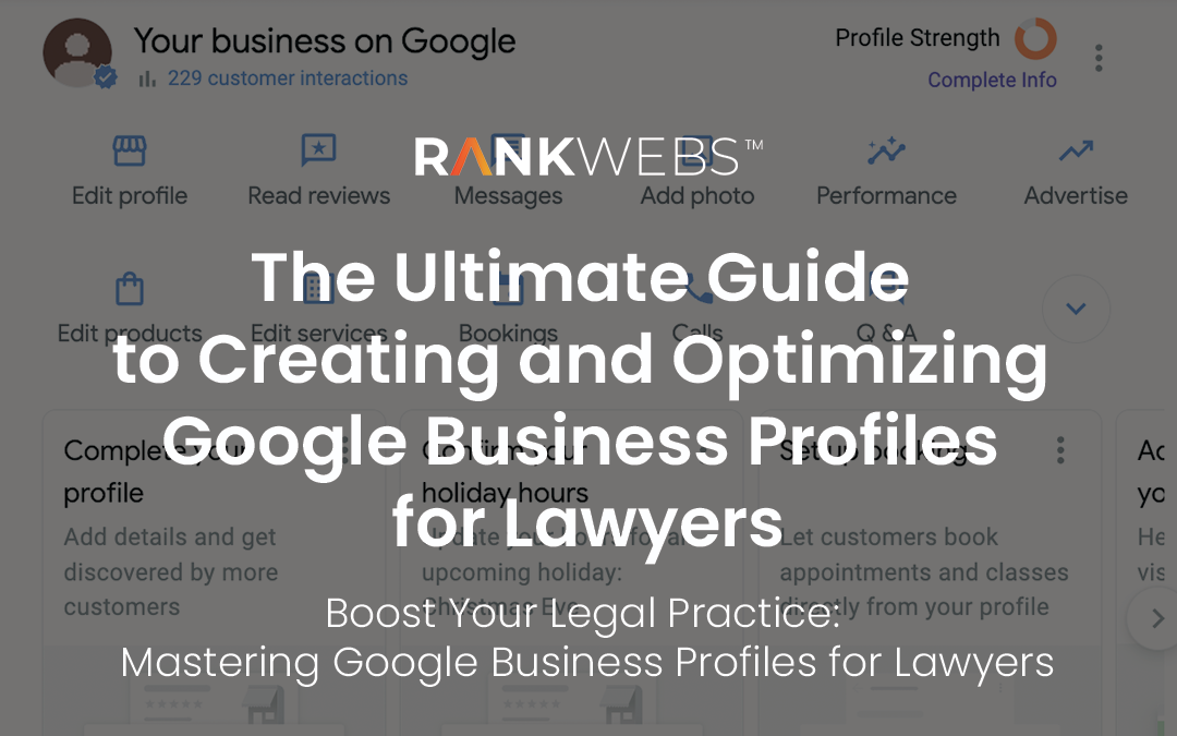 The Ultimate Guide to Creating and Optimizing Google Business Profiles for Lawyers