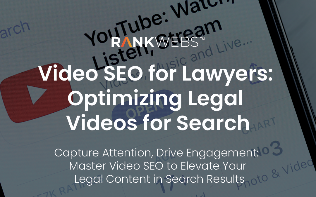 Video SEO for Lawyers: Optimizing Legal Videos for Search