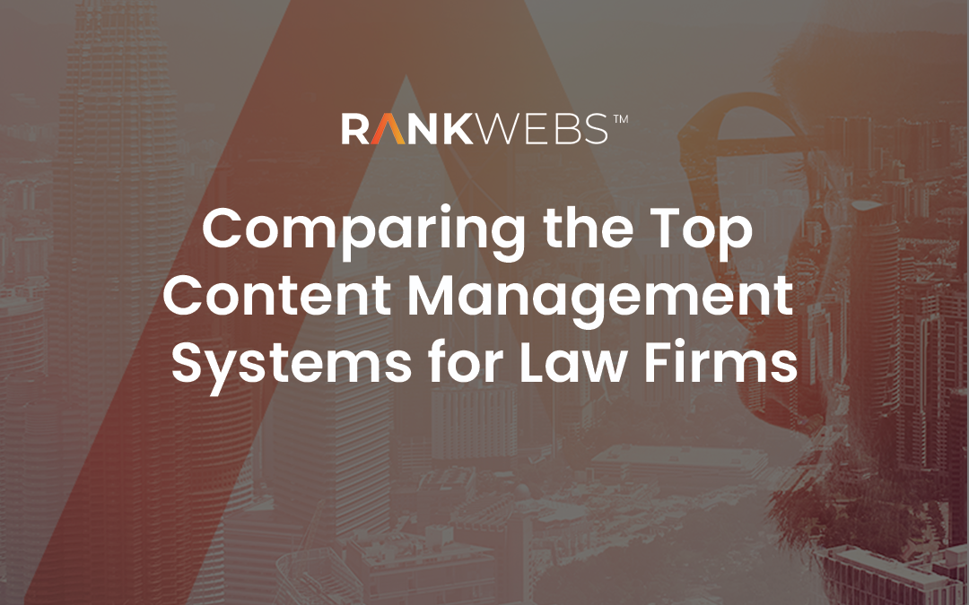 Comparing the Top Content Management Systems for Law Firms
