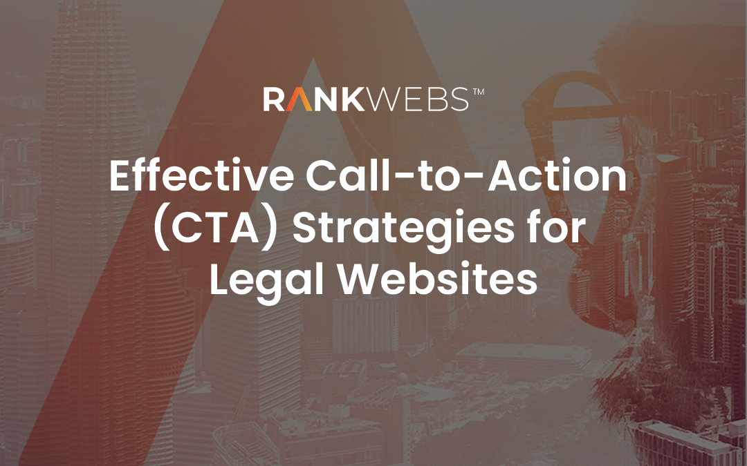 Effective Call-to-Action (CTA) Strategies for Legal Websites