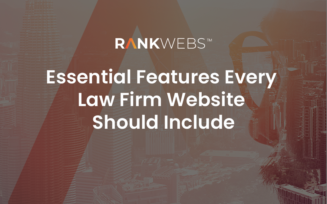 Essential Features Every Law Firm Website Should Include