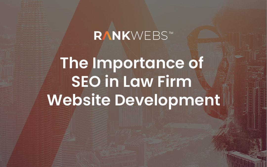The Importance of SEO in Law Firm Website Development
