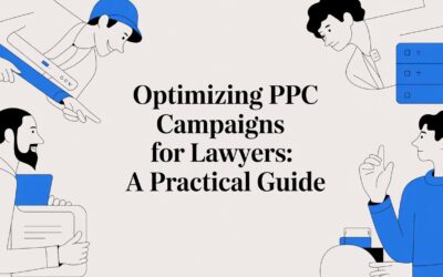 Optimizing PPC campaigns for lawyers: A Practical Guide